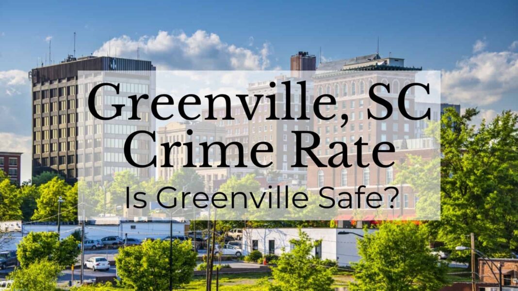 How safe is downtown Greenville SC?